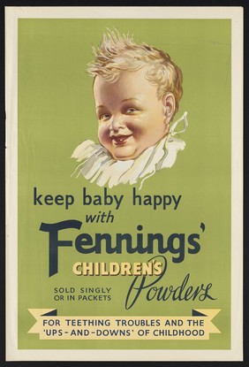 A happy baby, advertising Fenning's Children's Powder. Colour lithograph.