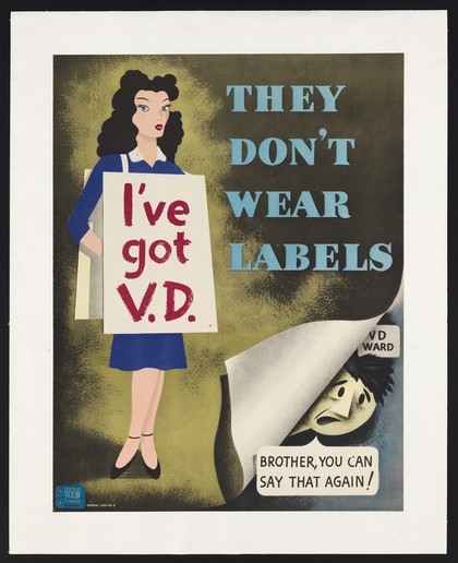 A woman wearing a sandwich-board inscribed "I've got VD", showing the absurdity of the assumption that a woman would not pass on a venereal infection to an American sailor. Colour lithograph, 1948.