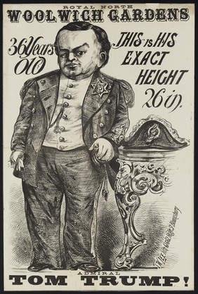 Royal North Woolwich Gardens : 36 years old : this is his exact height: 26 in. : Admiral Tom Trump.