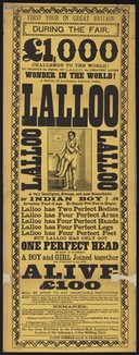 First tour in Great Britain : during the fair, £1,000 challenge to the world! to produce the equal of Lallo [sic], the greatest living wonder in the world : a native of Lucknow, central India : Lalloo... simply a boy and girl joined together... / James Norman and M.D. Francis, proprietors.