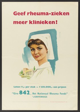 A nurse standing in front of a modern rheumatism clinic; advertising the need for such clinics in the Netherlands. Colour lithograph after R. de Jonge, 1961.