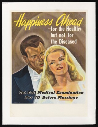 A bride and a bridegroom, as a warning to Americans to be examined for sexually transmitted diseases before marriage. Colour lithograph, ca. 1944.