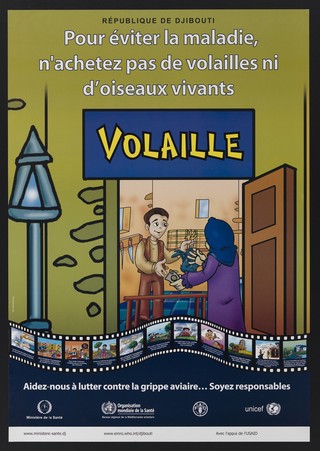 Prevention of avian flu and poultry contamination in Djibouti. Colour lithograph by Yat Advertising for République de Djibouti Ministère de la Santé , ca. 2006.