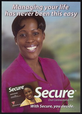 A smiling woman with an advertisement for Secure oral contraception: contraception choices in Ghana. Colour lithograph, 2002.