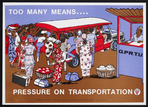 Many people attempt to board an already crowded bus: importance of family planning in Ghana. Colour lithograph by the Ministry of Health Ghana, ca. 2000.