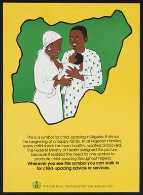 A couple with their baby within a map of Nigeria: family planning in Nigeria. Colour lithograph by Federal Ministry of Health, ca. 2000.