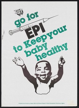 A baby raising its arms towards a needle: Expanded Programme of Immunization in Nigeria. Colour lithograph by Federal DSC Unit, ca. 1995.