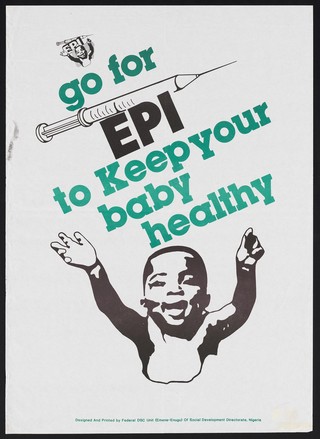 A baby raising its arms towards a needle: Expanded Programme of Immunization in Nigeria. Colour lithograph by Federal DSC Unit, ca. 1995.