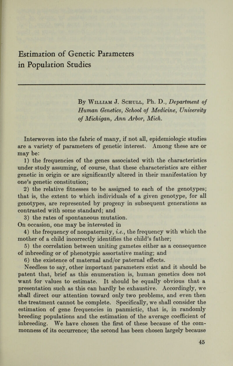 where Xi is the observation on the i^* individual (i = l, 2, ..., n) in a sample of size n with mean x, is consistent but negatively biased; i.e., the mean of a series of such estimates will be smaller than the true variance by an amount which is a function of the sample size. When the bias of an estimate is known, it can, of course, be removed. We say that an estimate is evident if, for a given and finite sample size, the estimate has minimum variance. In this sense, efficient estimates exist only under rather restrictive conditions, but asymptoti¬ cally efficient estimates, estimates which possess minimum variance for samples of infinitely increasing size, frequently occur. This con¬ cept of efficiency of an estimate is from the late Sir Konald Fisher who demonstrated many years ago (1922) that a method of estimation, which he termed the method of maximum likelihood, always gives rise to estimates which are asymptotically efficient. Briefly, the method of maximum likelihood is as follows: Suppose that y is a random variable with a distribution dependent solely upon p. We may indicate this symbolically as f(y;p). If we now assume that a sample of size N is drawn from a population of y's, then the likelihood, say L, of obtaining a given sample will be N L=f(yi;p)f(y2;p)f(y3;p) • •. f (yNi p)=^n f (yi;p). This probability, which is functionally dependent solely upon p, is called the likelihood function. Now the principle of maximum likehhood states that the best estimate of p is that value which makes the hkelihood a maximum. That is, the best estimate of p is afforded by the real positive root, if one exists, of the solution of S{p)-^=0, (1) or, since L must be positive or at least not negative, the estimate of p may be obtained from the solution of ^^=0. (2) dp The latter is generally the more convenient form to use. Fisher defines the expected amount of information in the sample with respect to p as i(p)=-e(0) (3) or as I(P)=E(^) (4) 47