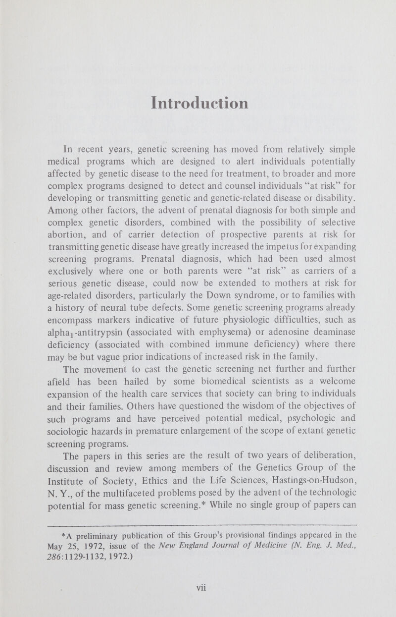 Newborn Genetic Screening as a Concept in Health Care Delivery A Critique Marc Lappé, Ph. D, and Richard O. Roblin, Ph.D. Introduction The 1960s saw a dramatic increase in public interest in and legislative concern about genetic disease, which led to passage of state laws mandating newborn screening for phenylketonuria (PKU). Currently, 43 out of 50 states require PKU testing. Among these states, at least 18 have passed legislation which anticipates testing for other inborn errors of metabolism. The newborn screening laws in Kentucky and Maine, for example, authorize general testing of newborns for metabolic disease with the sole stipulation (in Maine) that the abnormality be expected to result in subsequent mental deficiencies. Thus, the legal basis for compulsory mass screening of newborns for genetic diseases other than PKU was established in several states as early as 1967. A legislative proposal which mandates an expanded newborn genetic screening program for six specific genetic diseases has recently been introduced in the New York State Legislature.* Since this proposal may augur a new wave of legislative activity in neonatal genetic screening, we believe it is important to review the rationale for such multiphasic testing programs. The questionable justification of the early legislative activities to control PKU has been reviewed by Bessman and Swazey.^ They concluded that What we have done so far with PKU should give us no cause for *New York State Senate bill S 7005. Marc Lappé, Ph.D., Associate for the Biological Sciences, Institute of Society, Ethics and the Life Sciences, Hastings-on-Hudson, N. Y. and Richard O. Roblin, Ph.D., Assistant Professor, Harvard Medical School, Infectious Disease Unit, Massachusetts General Hospital, Boston. 1