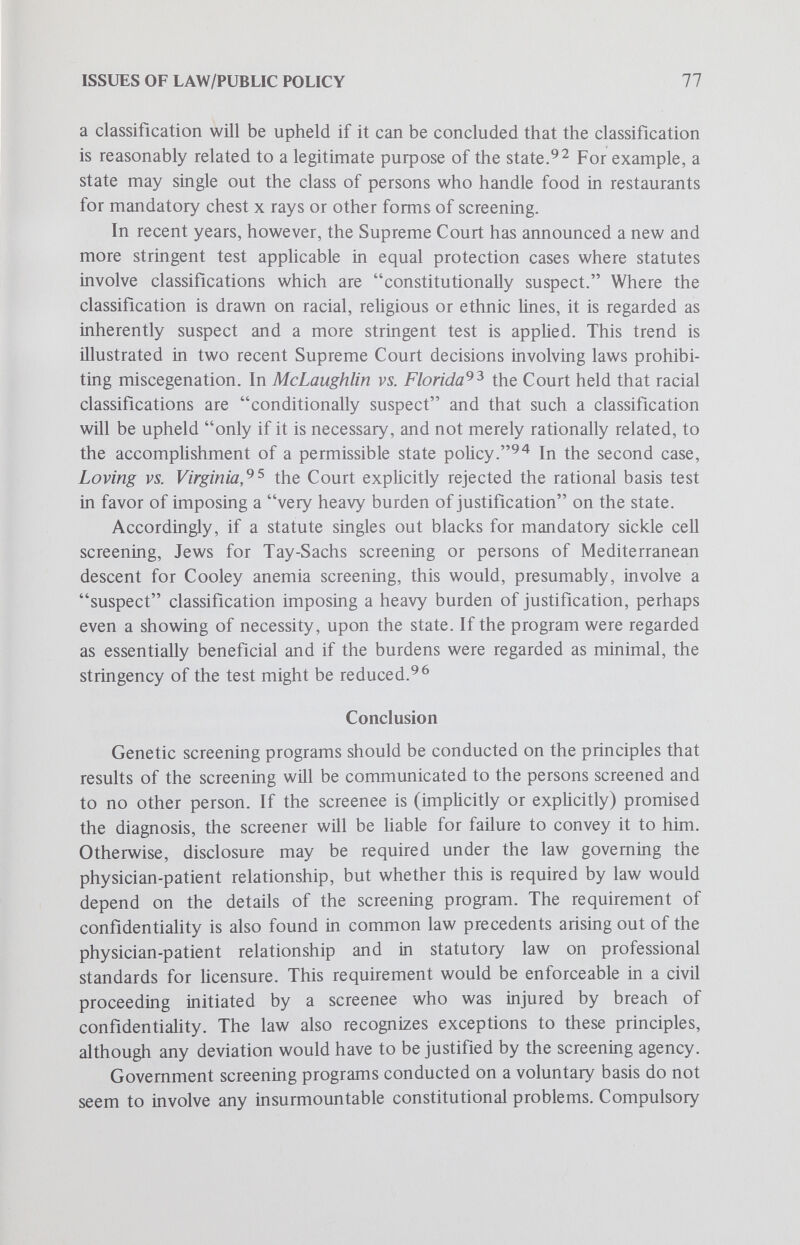 ISSUES OF LAW/PUBLIC POLICY 79 see ¥хгх\Шп, Medical Mass Screening Programs: Л Legal Appraisal 47 CORNELL L.Q. 205 (1962). 5. RESTATEMENT OF CONTRACTS § §329 (compensatory damages for substan¬ tial injury) and 330 (foreseeability of harm as a requisite for recovery); cf. § 345 (damages for breach of contract for the benefit of a third person) (1932). See also RESTATEMENT OF TORTS SECOND §§ 323(b) (negligent performance of services causing harm because plaintiff relies on defendant's undertaking), 324A(c) (same, where injury occurs to third person). 6. RESTATEMENT OF CONTRACTS §90 (promise reasonably inducing definite and substantial action). 7. Stafford vs. Shultz, 42 Cal. 2d 767, 270 P. 2d 1 {19 5 A) \ В er key ví. Anderson, 1 Cal. App. 3d 790, 82 Cal. Rptr. 67 (1969). The scope of the physician's duty is limited, of course, to information generally relating to the reasons for which he was consulted. 8. See eg, Canterbury vs. Spence, 464 F, 2d 772 (D. C. Cir. \911)\ Natanson vs. Kline, 186 Kans. 393, 350 P. 2d 1093, clarified and rehearing denied, 187 Kans. 186, 354 P. 2d 670 (1960); Salgo vs. Leland Stanford University, 154 Cal. App. 2d 560, 317 P. 2d 170 (1957). 9. Canterbury vs. Spence, 464 F, 2d 772, 781 (D. C. Cir. 1972). 10. See eg, Lester vs. Aetna Casualty & Surety Co., 240 F. 2d 676 (5th Cir. 1957); Hunt vs. Bradshaw 242 N. C. 517, 88 S. E, 2d 762 (1955). 11. Cobbs vs. Grant, 104 Cal. Rptr. 505, 502 P. 2d 1 (1972); Wilkinson vs. Vesey, 295 A. 2d 676 (R. I. 1972); Canterbury vs. Spence, 464 F 2d 112 (D. C. Cir. 1972). 12. Cobbs vs. Grant, 104 Cal. Rptr. 505, 516, 502 P. 2d 1, 12 (1972). 13. Bowling vs. Mutual Life Ins. Co., 168 So, 2d 107 (La. App. 1964), writ refused, 247 La. 248, 170 So. 2d 508 (1965) {held, physician had duty to warn patient that X ray indicated need of further tests for more accurate diagnosis); vs. Lutheran Hosp. Ass'n, 110 Neb. 467, 194 N. W. 444 (1923) {held, error to direct verdict for defendant physician when evidence showed that physician failed to inform patient that he had smallpox at time of discharge from hospital). Cf. Tvedt vs. Haugen, 70 N. D. 338, 294 N. W. 183, 188 (1940) (Judgment for patient affirmed: Plaintiffs leg was not getting along fine, but quite the contrary. Defendant must have known, or should have known, that there was something wrong about it. He did not inform the plaintiff as to his true condition.); Dietze vs. King, 184 F. Supp. 944 (E. D. Va. 1960) (judgment for patient where physician withheld his belief that he had left sponge in her during operation). 14. Union Carbide & Carbon Corp. vs. Stapleton, 237 F. 2d 229 (6th Cir. 1956) (affirming judgment for employee against employer for failure to inform employee of his tubercular condition disclosed by employer's medical examina¬ tion); Wojcik.vs. Aluminum Co. of America, 18 Misc. 2d 740, 183 N. Y. S. 2d 35 (Sup. Ct. 1959) {held, plaintiff's allegation that he relied on defendant to inform him of any irregularities revealed by medical exammation conducted by defendant's physicians and that defendant failed to inform him of developing tuberculosis, states a cause of action in tort independent of Workmen's Compensation Law).