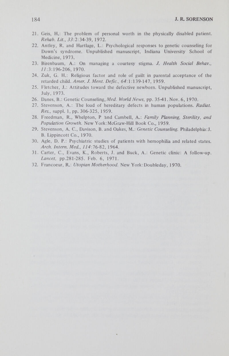 186 R. F. MURRAY, JR. the Hippocratic Oath and the generally accepted code of medical ethics to this course of action, but there are legal obligations promulgated by society which cannot be safely ignored. The basic nature and orientation of the medical practitioner, then, requires that he (or she) focus his skills on each individual patient in a practical, positive fashion, and both legal and moral pressures reinforce this orientation. There has been a significant movement in modem medicine to widen the purview of the practitioner to include the family and even the community. The establishment of new departments of family practice and community medicine in medical schools reflects this growing trend. It is one thing to discuss and theorize about family and community health, but quite another thing to treat a family or a community for illness or to attempt to prevent illness on a large scale. The family and the community are, after all, collections of individuals who in the final analysis must be evaluated one by one. One may discuss the statistical alternatives of groups of people, but the outcome of a particular course of action for a given individual is either yes or no! Screening for genetically determined disease is one manifestation of the trend toward family and community orientation in modem medicine. This trend has been relatively recently thrust upon the medical scene in a climate where, heretofore, primary emphasis has been placed on the needs of the individual. Not only is the practitioner required to scan the family and also the community for the presence of diseased individuals, but this must be done in the context of a social climate where there is ignorance, confusion and fear regarding genetically determined diseases. The nature of these diseases is not understood by the layman and is often poorly understood by the practicing physician, because most practitioners have had little or no exposure to the principles that govern the genetic transmission and expression of these conditions. From my perspective, then, the practitioner will often view genetic screening from the point of view of one who is: 1. Pragmatic in orientation. 2. Primarily concerned for the individual. 3. Oriented toward being able to do something for the patient. 4. PatemaUstic and directive. 5. Weak in his understanding of genetics and genetic mechanisms. 6. Aware of, but not really oriented toward family or community medicine. 7. Really just beginning to accept the concepts of preventive medicine and what they mean.