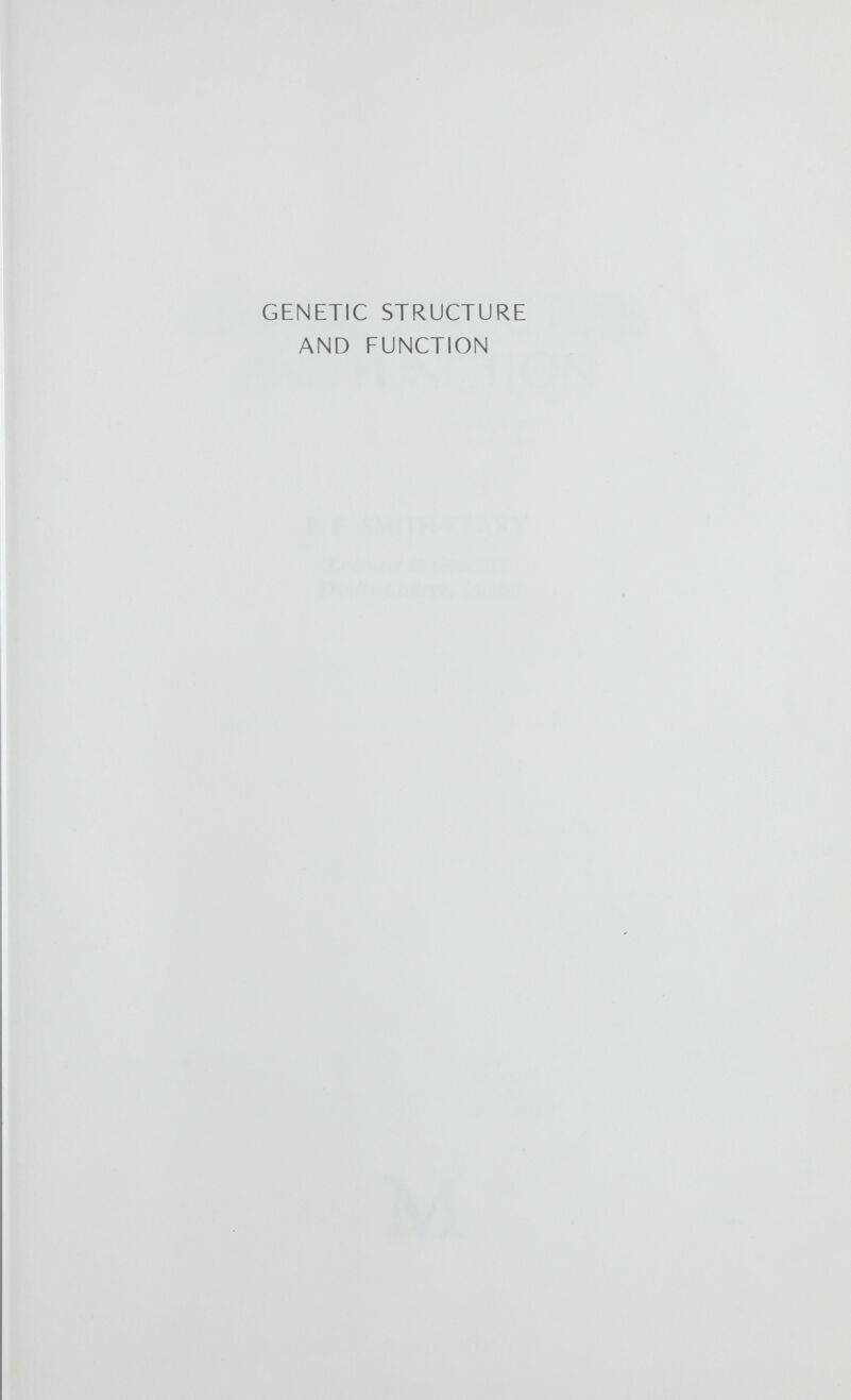 GENETIC STRUCTURE AND FUNCTION P. F. SMITH-KEARY Lecturer in Genetics Trinity College, Dublin M