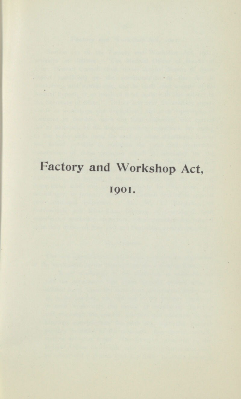 Factory and Workshop Act, 1901.