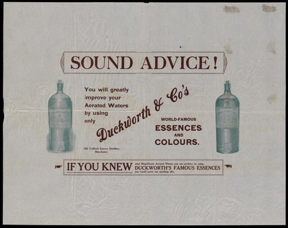 Sound advice! : you will greatly improve your aerated waters by using only Duckworth & Co.'s world-famous essences and colours / Duckworth & Co.