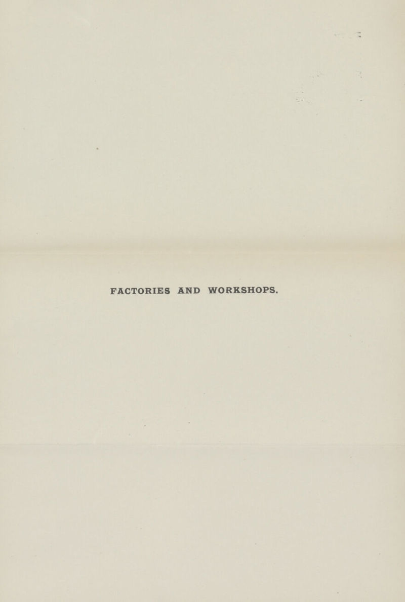 FACTORIES AND WORKSHOPS.