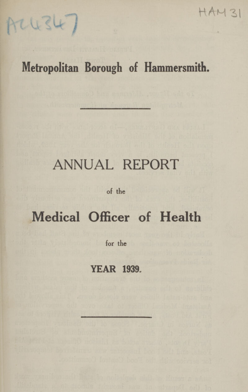 ham 31 AC4347 Metropolitan Borough of Hammersmith. ANNUAL REPORT of the Medical officer of Health for the YEAR 1939.