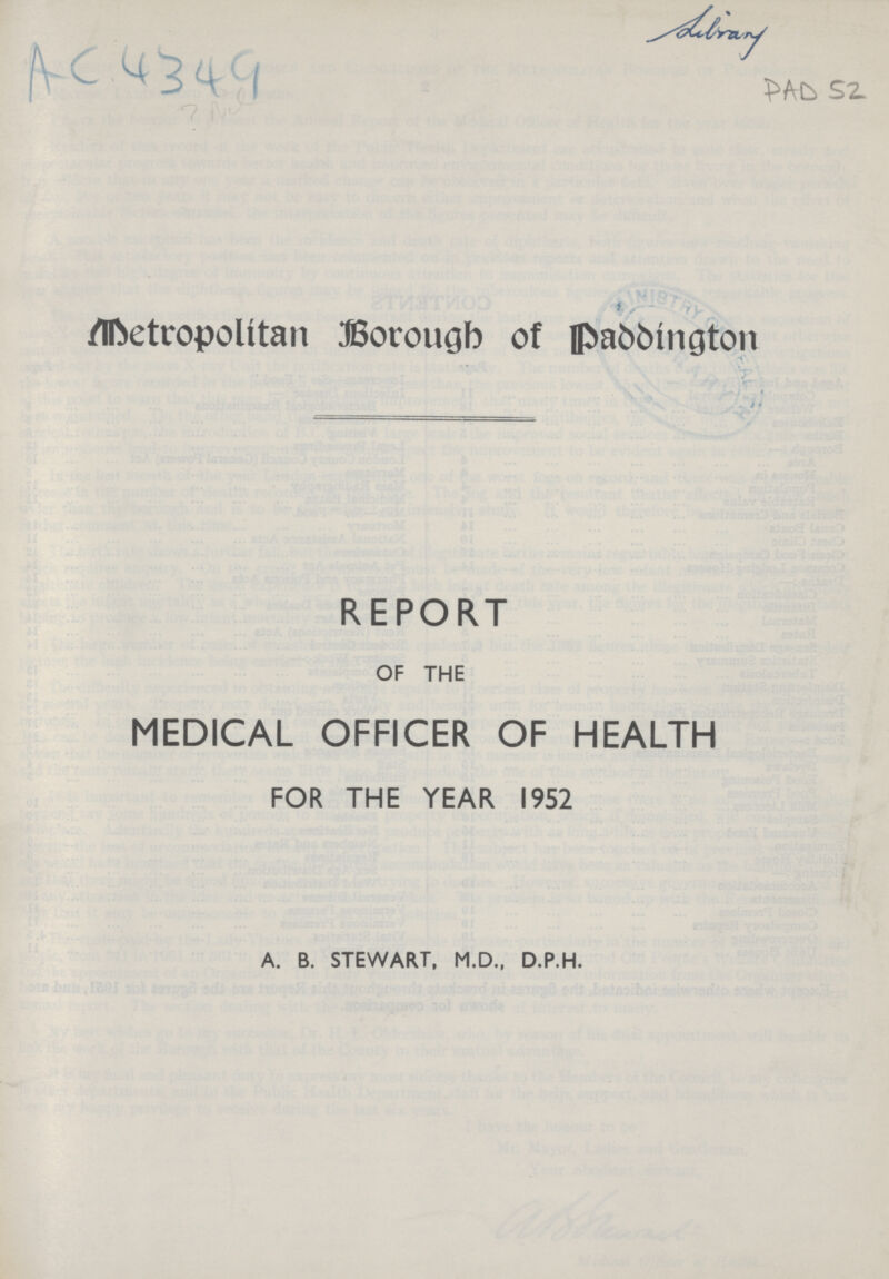 AC 4349 Metropolitan Borough of |paddington REPORT OF THE MEDICAL OFFICER OF HEALTH FOR THE YEAR 1952 A. B. STEWART, M.D., D.P.H.