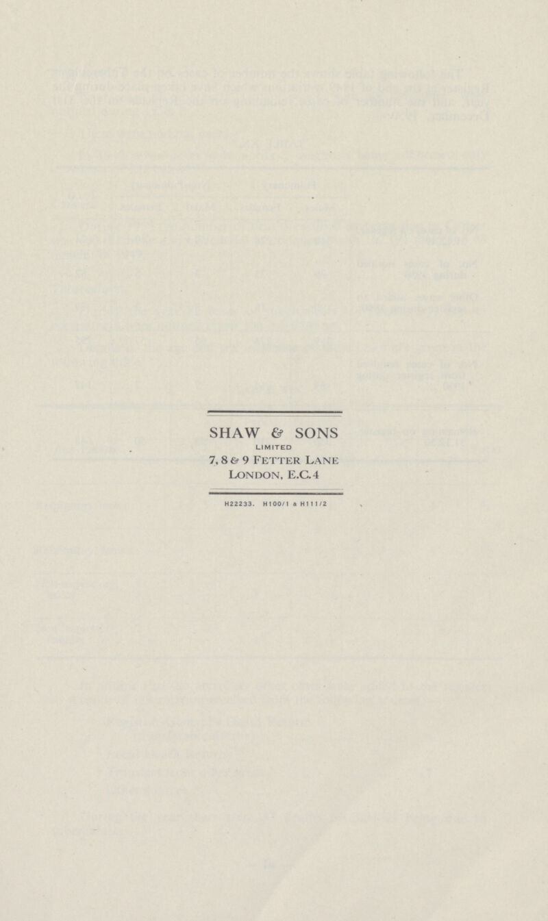 SHAW & SONS LIMITED 7, 8 & 9 Fetter Lane London, E.C.4 H22233. H100/1 a H111/2