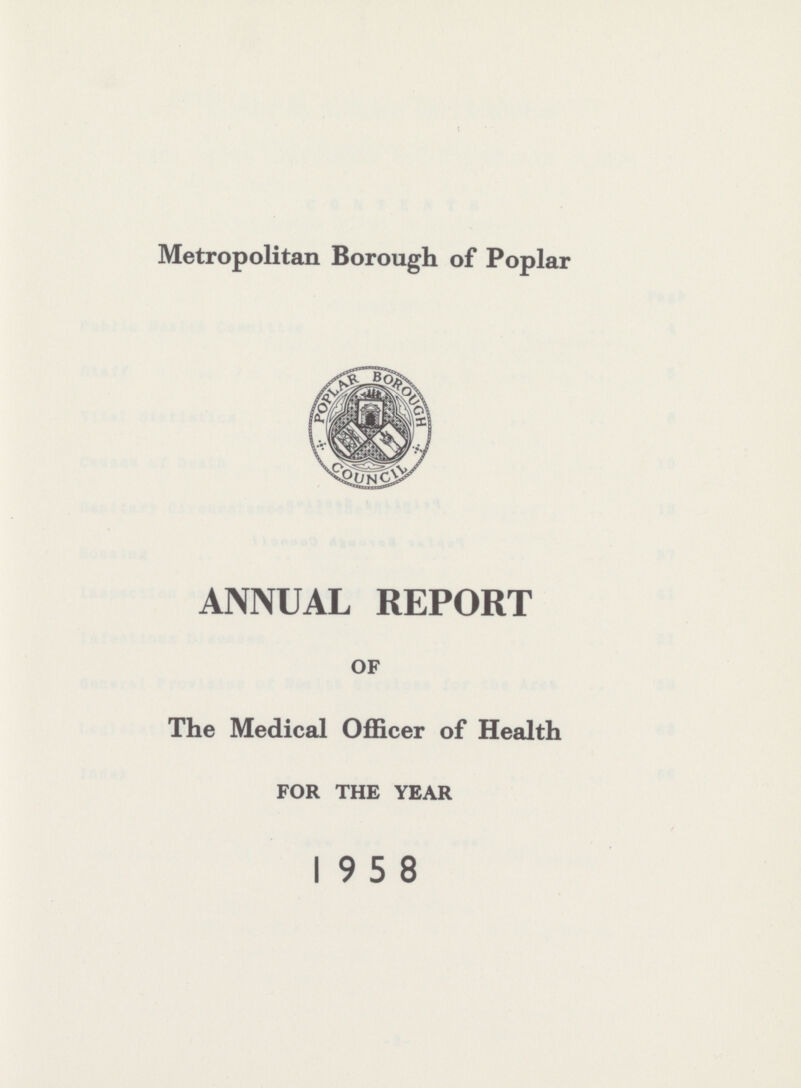 Metropolitan Borough of Poplar ANNUAL REPORT OF The Medical Officer of Health FOR THE YEAR 1958