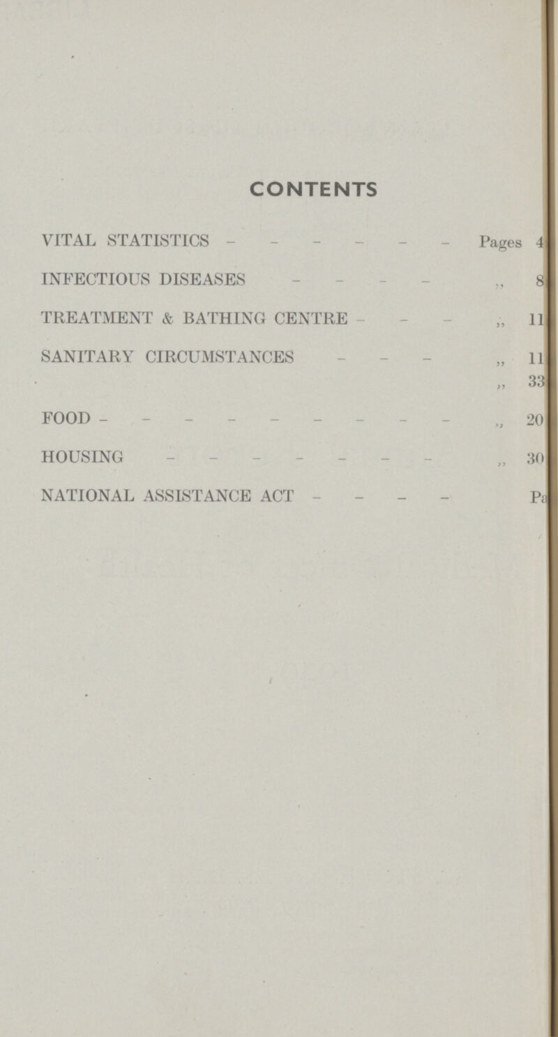 CONTENTS VITAL STATISTICS Pages 4 INFECTIOUS DISEASES 8 TREATMENT & BATHING CENTRE 11 SANITARY CIRCUMSTANCES 11 „ 33 FOOD 20 HOUSING 30 NATIONAL ASSISTANCE ACT pa???