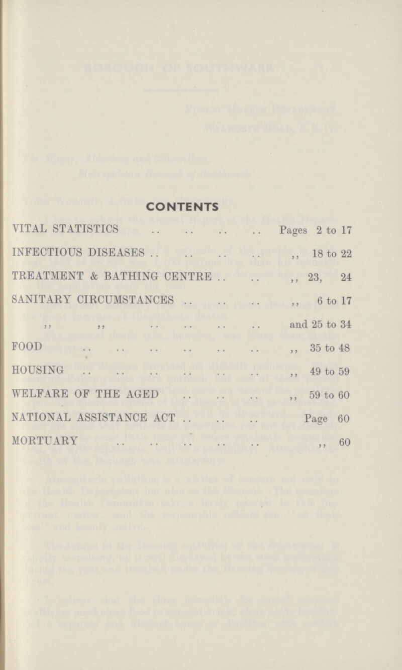 CONTENTS VITAL STATISTICS Pages 2 to 17 INFECTIOUS DISEASES „ 18 to 22 TREATMENT & BATHING CENTRE „ 23, 24 SANITARY CIRCUMSTANCES „ 6 to 17 ,, ,, and 25 to 34 FOOD „ 35 to 48 HOUSING „ 49 to 59 WELFARE OF THE AGED „ 59 to 60 NATIONAL ASSISTANCE ACT Page 60 MORTUARY „ 60