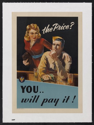 A woman seducing an American airman in a bar; warning American servicemen against sexually transmitted diseases. Colour lithograph, 194-.