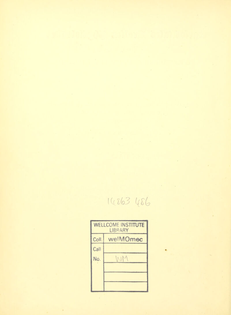 Oil WELLCOME INSTITUTE LIBRARY Coll. welMOmec Call No.