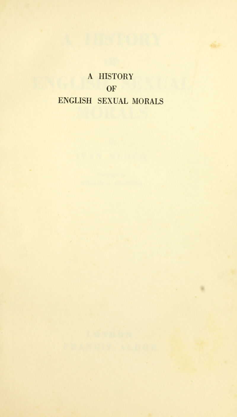 OF ENGLISH SEXUAL MORALS c