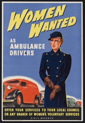 Women wanted as ambulance drivers : offer your services to your local council or any branch of Women's Voluntary Services : Civil Defence / [Ministry of Labour and National Service?].