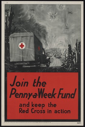 Join the Penny-a-Week Fund and keep the Red Cross in action : this appeal is made on behalf of the War Organisation of the British Red Cross Society and the Order of St.John of Jerusalem, registered under the War Charoities Act, 1940.