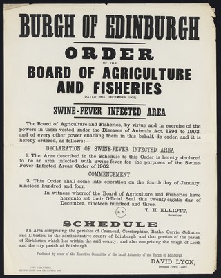 Order of the Board of Agriculture and Fisheries (dated 28th December 1903) : swine infected area / T.H. Elliott, secretary ; David Lyon, Depute Town Clerk.