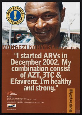 "I started ARVs in December 2002. My combination consist of AZT, 3TC & Efavirenz. I'm healthy and strong." / City of Cape Town, Medicins sans frontiers.