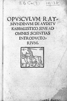 Opusculum Raymundinum de auditu kabbalistico sive ad omnes sciencias introductorium / [Ramón Llull].