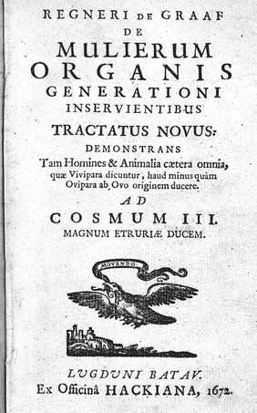 De mulierum organis generationi inservientibus tractatus novus. Demonstrans tam homines & animalia caetera omnia, quae vivipara dicuntur, haud minus quam ovipara ab ovo originem ducere ...  [Reinier de Graaf].