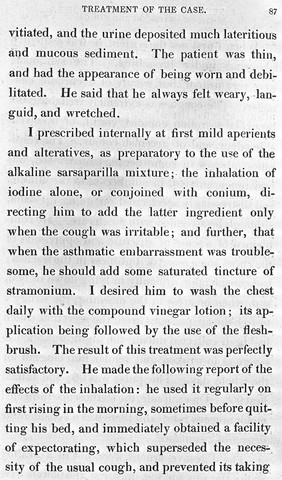 Cases illustrative of the efficacy of various medicines admiinistered by inhalation in pulmonary consumption; in certain morbid states of the trachea and bronchial tubes, attended with distressing cough; and in asthma / [Charles Scudamore].