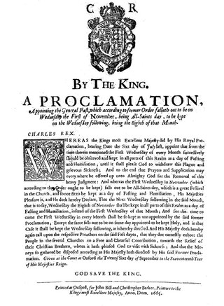 By the King, a proclamation, appointing the general fast, which ... falleth out to be on Wednesday of the first of November, being All-Saints Day, to be kept on the Wednesday following, being the eight of that month.