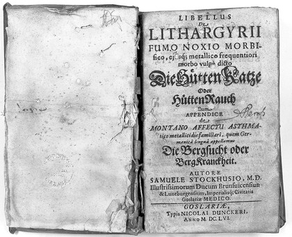 Libellus de lithargyrii fumo noxio morbifico : ejusque metallico frequentiori morbo vulgo dicto die Hütten Katze oder Hütten Rauch. Cum appendice de montano affectu asthmatico metallicis familiari, quem germanicâ linguâ appellamus die Bergsucht oder Berg Kranckheit / Autore Samuele Stockhusio.