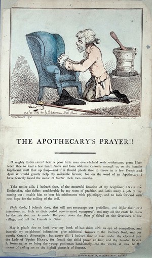 view An apothecary praying for a host of illnesses to descend on his customers so that he can make more money. Coloured etching by T. Rowlandson, 1801, after G.M. Woodward.