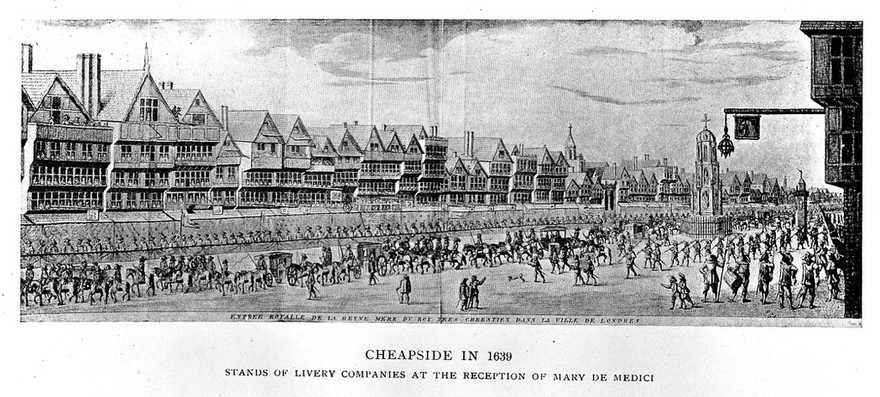 Cheapside in 1639. Stands of the Livery Companies at the reception of Mary de Medici.