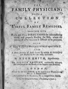 The family physician: being a collection of useful family remedies / [Hugh Smith].