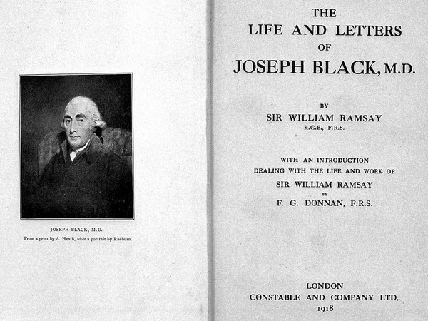 The life and letters of Joseph Black, M.D. / by William Ramsay ; with an introduction dealing with the life and work of Sir William Ramsay by F.G. Donnan.