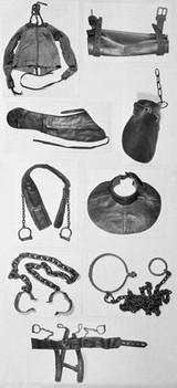 Instruments and apparatus of restraints used in Hanwell.