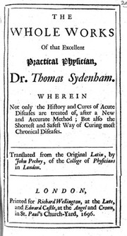 The whole works ... / [Thomas Sydenham] ; translated from the original Latin, by John Pechey.