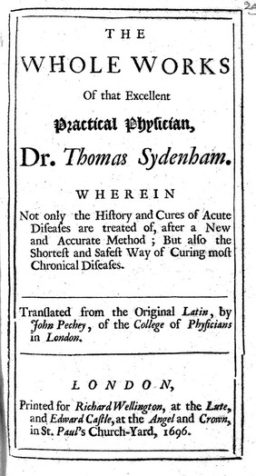 The whole works ... / [Thomas Sydenham] ; translated from the original Latin, by John Pechey.