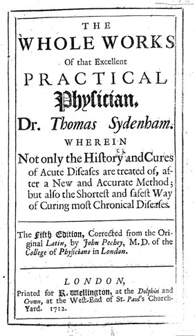 The whole works of that excellent practical physician Thomas Sydenham.