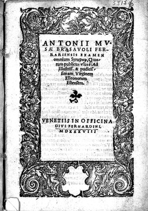 view Title-Page of Antonius Musa Brasavolus's "Examen omnium syruporum, quorum publicus usus est"