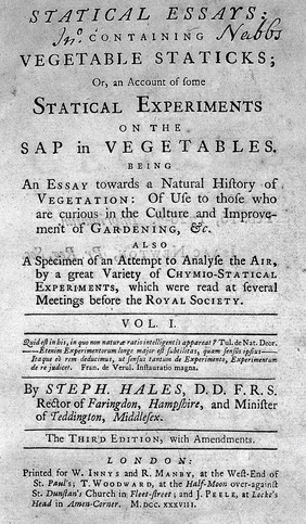 Statical essays: containing vegetable statics; or, an account of some statical experiments on the sap in vegetables ... Also a specimen of an attempt to analyse the air / [Stephen Hales].