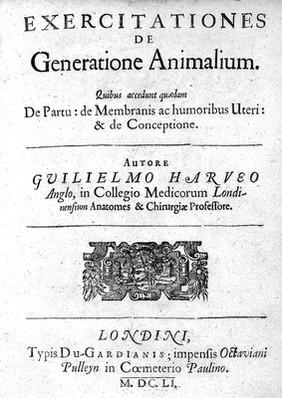 Exercitationes de generatione animalium : Quibus acc. quaedam de partu: de membranis ac humoribus uteri: & de conceptione / [William Harvey].