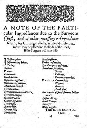 The surgions mate, or a treatise discovering ... the due contents of the surgions chest, the uses of the instruments, the vertues and operations of the medicines, the cures of the most frequent diseases at sea ... with a briefe explanation of sal, sulphur, and mercury; with certaine characters, and tearmes of arte / [John Woodall].